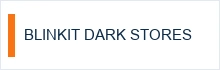 Blinkit Dark Stores